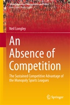 Neil Longley - An Absence of Competition