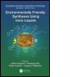 Jairton Itoh Dupont, Toshiyuki (EDT)/ Dupont Itoh, Jairton Dupont, Dupont Jairton, Toshiyuki Itoh, Toshiyuki (Tottori University Itoh... - Environmentally Friendly Syntheses Using Ionic Liquids