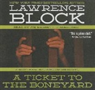 Lawrence Block, Joe Barrett - A Ticket to the Boneyard: A Matthew Scudder Crime Novel (Audio book)