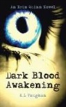 K. L. Vaughan - Dark Blood Awakening