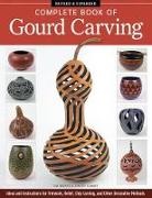 Ginger Summit, Jim Widess, Jim Summit Widess - Complete Book of Gourd Carving, Revised & Expanded