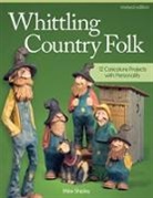 Mike Shipley - Whittling Country Folk