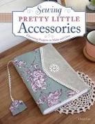 Cherie Lee, Lee Cherie - Sewing Pretty Little Accessories