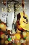 Karen Kingsbury - Fifteen Minutes