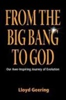 Lloyd Geering - From the Big Bang to God