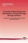 Naehyuck Chang, Younghyun Kim, Massoud Pedram, Yanzhi Wang - Computer-Aided Design and Optimization of Hybrid Energy Storage Systems