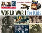 R Kent Rasmussen, R. Kent Rasmussen - World War I for Kids: A History With 21 Activities