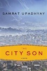 Samrat Upadhyay - The City Son