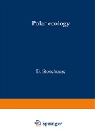 Bernard Stonehouse, Bernard. Stonehouse - Polar Ecology