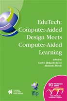 Carlo Delgado Kloos, Carlos Delgado Kloos, Pardo, Pardo, Abelardo Pardo - EduTech: Computer-Aided Design Meets Computer-Aided Learning
