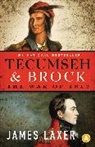 James Laxer, Laxer James - Tecumseh and Brock
