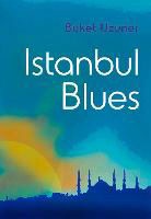 Buket Uzuner &amp; Pelin Ariner, Buket Uzuner - Istanbul Blues