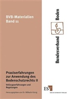 Wilhelm König - Praxiserfahrungen zur Anwendung des Bodenschutzrechts. Bd.2