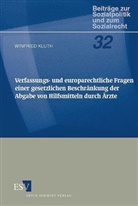 Winfried Kluth - Verfassungs- und europarechtliche Fragen einer gesetzlichen Beschränkung der Abgabe von Hilfsmitteln durch Ärzte