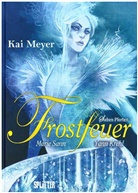 Yann Krehl, Kai Meyer, Marie Sann, Marie Sann - Frostfeuer - Bd.3: Frostfeuer