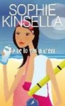 Sophie Kinsella - No te lo vas a creer