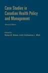 Raisa Deber, Raisa B. Deber, Raisa B. Mah Deber, Raisa Mah Deber, University of Toronto Press, Raisa Deber... - Case Studies in Canadian Health Policy and Management, Second Edition