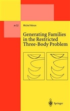 Michel Henon - Generating Families in the Restricted Three-Body Problem