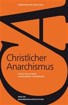 Sebastian Kalicha, Sebastia Kalicha, Sebastian Kalicha - Christlicher Anarchismus