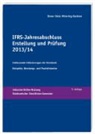 Werner Holzmayer, Ursula Ley, Werner Metzen - IFRS Jahresabschluss - Erstellung und Prüfung 2013/14