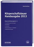 Birgi Huhn, Birgit Huhn, Volke Karthaus, Volker Karthaus, Kathrin Wenzel - Körperschaftsteuer Handausgabe 2013