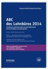 Greilich, Werner Greilich, Klau Mader, Klaus Mader, Detlef Perach, Detlef (Dipl.-Finw. Perach - ABC des Lohnbüros 2014