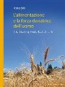 Heinz Grill - L'alimentazione e la forza donatrice dell'uomo