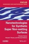 Renaud Dufour, V Senez, Vincent Senez, Vincent Thomy - Nanotechnologies for Synthetic Super Non-Wetting Surfaces