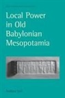 Andrea Seri - Local Power in Old Babylonian Mesopotamia