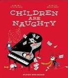 Vincent Cuvellier, Cuvellier V Guille, Cuvellier Vincent, Aurelie Guillerey, Aurelie Guillerey - CHILDREN ARE NAUGHTY