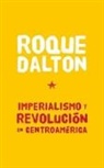 Roque Dalton - Imperalismo Y Revolucion En Centroamerica