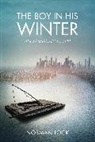 Norman Lock, Lock Norman - The Boy in His Winter