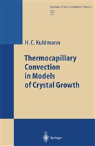 Hendrik C Kuhlmann, Hendrik C. Kuhlmann - Thermocapillary Convection in Models of Crystal Growth