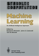 J. G. Carbonell, J.G. Carbonell, G Carbonell, J G Carbonell, T M Mitchell, R. S. Michalski... - Machine Learning