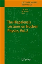 Jose Miguel Arias, Lozano, Lozano, Manuel Lozano, Jos Miguel Arias, Jose Miguel Arias - The Hispalensis Lectures on Nuclear Physics