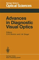 G. M. Breinin, M Breinin, G M Breinin, M Siegel, M Siegel, I. M. Siegel - Advances in Diagnostic Visual Optics