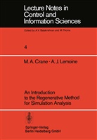 M Crane, M A Crane, M. A. Crane, M.A. Crane, A J Lemoine, A. J. Lemoine... - An Introduction to the Regenerative Method for Simulation Analysis