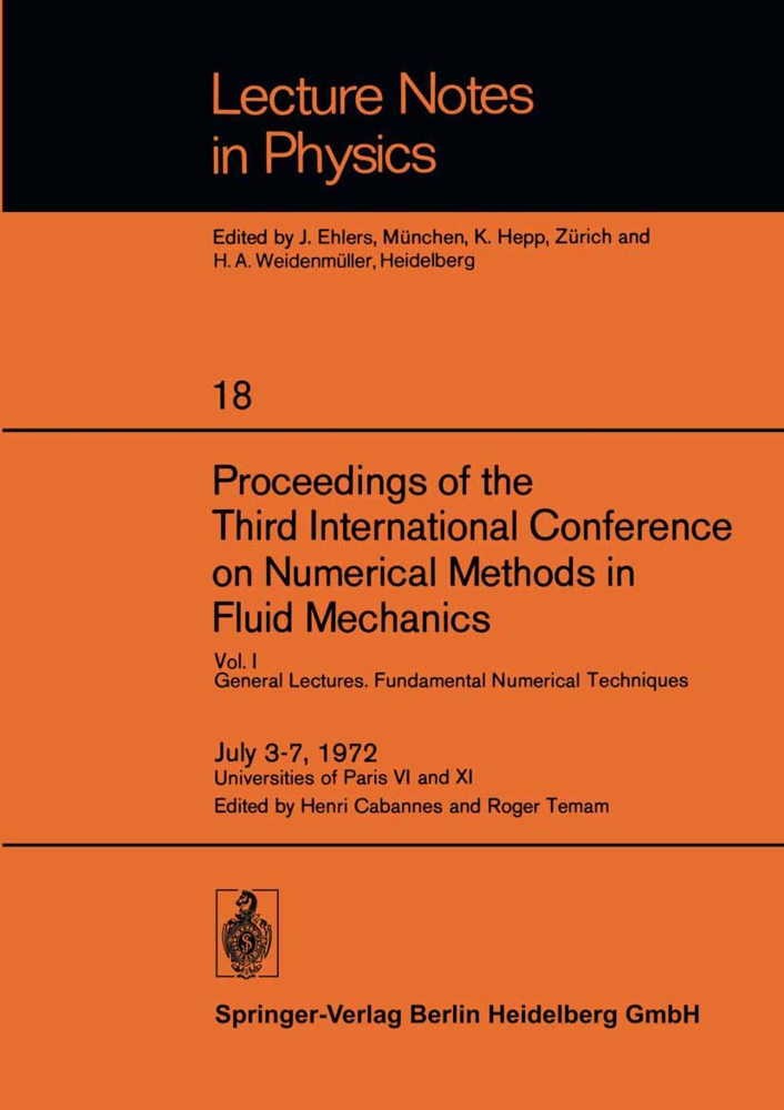 Henr Cabannes, Henri Cabannes, Temam, Temam, Roger Temam - Proceedings of the Third International Conference on Numerical Methods in Fluid Mechanics Vol. I General Lectures. Fundamental Numerical Techniques