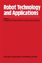 J. Browne, MacConaill, P MacConaill, P. MacConaill, S. O'Leary, S O'Leary et al... - Robot Technology and Applications
