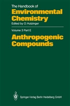 Freddy Adams, Stephen J. Blunden, Rudy van Cleuvenbergen, C. J. Evans, Lawrence Fishbein, Urs-Josef Rickenbacker... - The Handbook of Environmental Chemistry - 3 / 3E: Anthropogenic Compounds