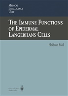 Heidru Moll, Heidrun Moll - The Immune Functions of Epidermal Langerhans Cells