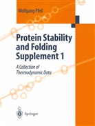 Wolfgang Pfeil - Protein Stability and Folding: Protein Stability and Folding