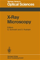 Rudolph, Rudolph, D. Rudolph, Schmahl, G Schmahl, G. Schmahl - X-Ray Microscopy