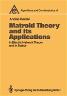 Andras Recski - Matroid Theory and its Applications in Electric Network Theory and in Statics