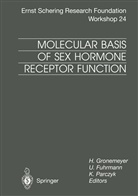 Ulrik Fuhrmann, Ulrike Fuhrmann, Hinrich Gronemeyer, Karsten Parczyk - Molecular Basis of Sex Hormone Receptor Function