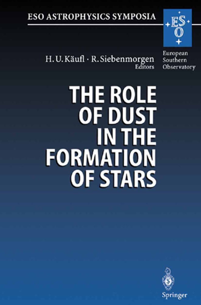 Hans U. Käufl,  Siebenmorgen,  Siebenmorgen, Ralf Siebenmorgen, Han U Käufl, Hans U Käufl - The Role of Dust in the Formation of Stars - Proceedings of the ESO Workshop Held at Garching, Germany, 11-14 September 1995