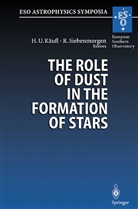 Hans U. Käufl, Siebenmorgen, Siebenmorgen, Ralf Siebenmorgen, Han U Käufl, Hans U Käufl - The Role of Dust in the Formation of Stars