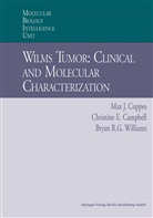Christine Campbell, Christine E Campbell, Christine E. Campbell, Max Coppes, Max J Coppes, Max J. Coppes... - Wilms Tumor: Clinical and Molecular Characterization