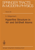 S Büttgenbach, S. Büttgenbach - Hyperfine Structure in 4d- and 5d-Shell Atoms