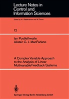 A G J MacFarlane, A. G. J. MacFarlane, A.G.J. MacFarlane, Postlethwaite, I Postlethwaite, I. Postlethwaite - A Complex Variable Approach to the Analysis of Linear Multivariable Feedback Systems